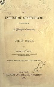 Cover of: The English of Shakespeare illustrated in a philological commentary on his Julius Caesar. by George L. Craik