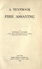 A textbook of fire assaying by Edward Everett Bugbee