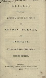 Cover of: Letters written during a short residence in Sweden, Norway, and Denmark by Mary Wollstonecraft