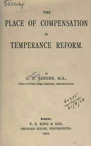 Cover of: The place of compensation in temperance reform. by Charles Percy Sanger
