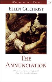Cover of: The annunciation by Ellen Gilchrist