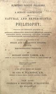 Cover of: A school compendium of natural and experimental philosophy by Richard Green Parker, Richard Green Parker