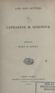 Cover of: Life and letters of Catherine M. Sedgwick. by Catharine Maria Sedgwick, Catharine Maria Sedgwick