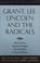 Cover of: Grant, Lee, Lincoln, and the Radicals