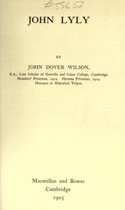 Cover of: John Lyly by Wilson, John Dover