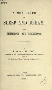 Cover of: A monograph on sleep and dream: their physiology and psychology.