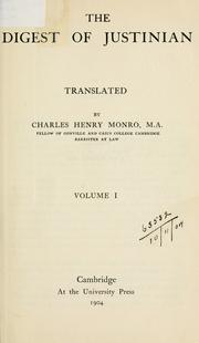 Cover of: The Digest of Justinian by translated by Charles Henry Monro.
