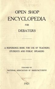 Cover of: Open shop encyclopedia for debaters: a reference book for use of teachers, students and public speakers.
