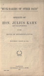 Cover of: "Muck-rakers of other days.": Speech of Hon. Julius Kahn of California in the House of Representatives, Saturday, March 26, 1910.