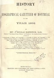 Cover of: History and biographical gazetteer of Montreal to the year 1892 by Borthwick, J. Douglas