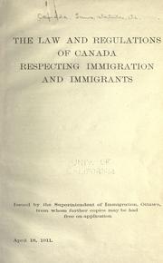 Cover of: The law and regulations of Canada respecting immigration and immigrants. by Canada