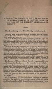 Cover of: Speech of Mr. Haines of Lake in the House of Representatives of Illinois, February ©œ©œ 1872, on the military occupation of Chicag by Elijah M. Haines