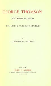 Cover of: George Thomson: the friend of Burns : his life and correspondence
