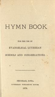 Cover of: Hymn book for the use of Evangelical Lutheran schools and congregations. by August Crull, August Crull