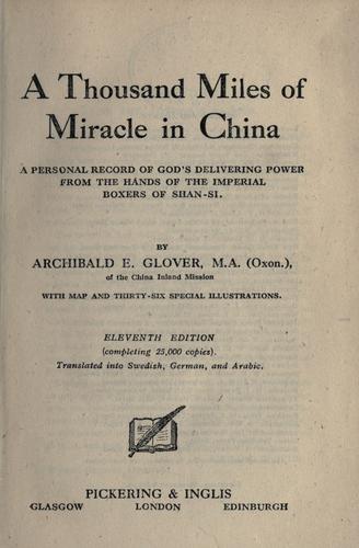 A thousand miles of miracle in China by Archibald Edward Glover