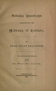 Cover of: Solemn questions addressed to Hebrews of culture. by Franz Julius Delitzsch