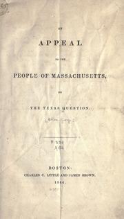 Cover of: An appeal to the people of Massachusetts, on the Texas question.