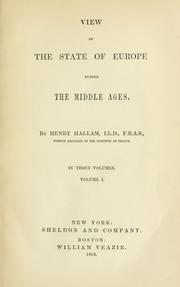 Cover of: View of the State of Europe During the Middle Ages: In Three Volumes — Vol. I