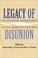 Cover of: Legacy of disunion