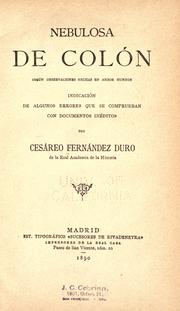 Cover of: Nebulosa de Colón según observaciones hechas en ambos mundos by Cesáreo Fernández Duro