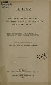 Cover of: Discourse on metaphysics, correspondence with Arnauld, and Monadology.: With an introd. by Paul Janet; translated from the originals by George R. Montgomery.