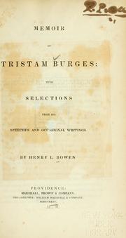 Memoir of Tristam Burges by Henry L. Bowen