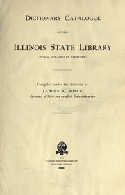 Cover of: Dictionary catalogue of the Illinois State Library: (public documents excepted)