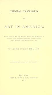 Cover of: Thomas Crawford and art in America.: Address before the New York Historical Society, upon the reception of Crawford's statue of the Indian, presented by Frederic De Peyster ... April 6, 1875.