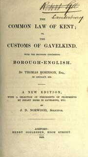 Cover of: The common law of Kent, or, The customs of gavelkind by Thomas Robinson