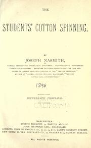 Cover of: The students' cotton spinning. by Joseph Nasmith