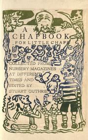 Cover of: A chapbook for little chaps by Stuart Guthrie