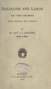 Cover of: Socialism and labor and other arguments: social, political, and patriotic