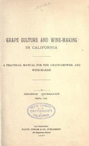 Cover of: Grape culture and wine-making in California by George Husmann
