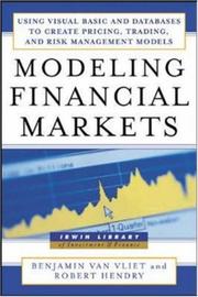 Cover of: Modeling Financial Markets : Using Visual Basic.NET and Databases to Create Pricing, Trading, and Risk Management Models