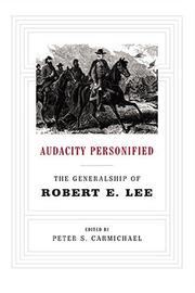 Cover of: Audacity Personified: The Generalship of Robert E. Lee