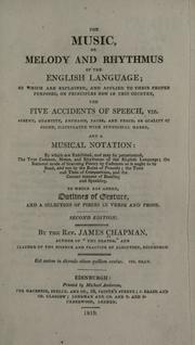 Cover of: The music, or melody and rhythmus of the English language by James Chapman