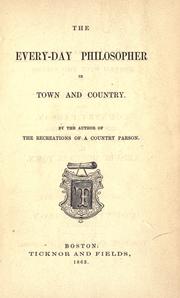 Cover of: The every-day philosopher in town and country by Andrew Kennedy Hutchison Boyd, Andrew Kennedy Hutchison Boyd