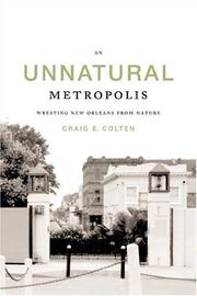 An Unnatural Metropolis by Craig E. Colten