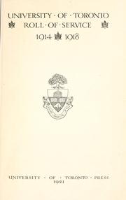 Cover of: University of Toronto roll of service, 1914-1918. by University of Toronto., University of Toronto.