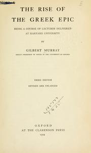Cover of: The rise of the Greek epic by Gilbert Murray