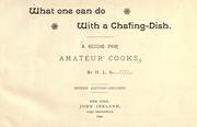 Cover of: What one can do with a chafing dish. by Henrietta L. Sawtelle