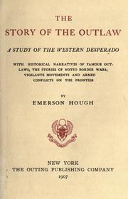 Cover of: The story of the outlaw by Emerson Hough