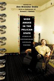 Cover of: Wide Awake in the Pelican State: Stories by Contemporary Louisiana Writers