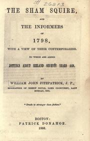 Cover of: The sham squire, and the informers of 1798 by William John Fitzpatrick