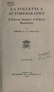 Cover of: La Follette's autobiography: a personal narrative of political experiences