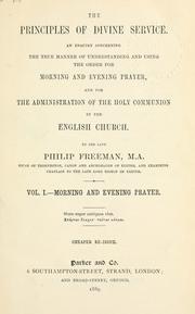The principles of divine service by Freeman, Philip