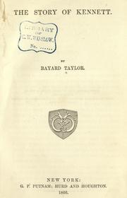 Cover of: The  story of Kennett by Bayard Taylor, Bayard Taylor