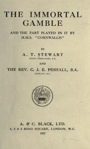 Cover of: The immortal gamble and the part played in it by H. M. S. "Cornwallis," by Archibald Thomas Stewart