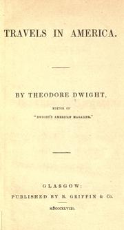 Cover of: Travels in America / by Theodore Dwight.