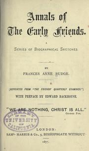 Cover of: Annals of the early Friends by Budge, Frances Anne., Budge, Frances Anne.